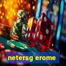 netersg erome